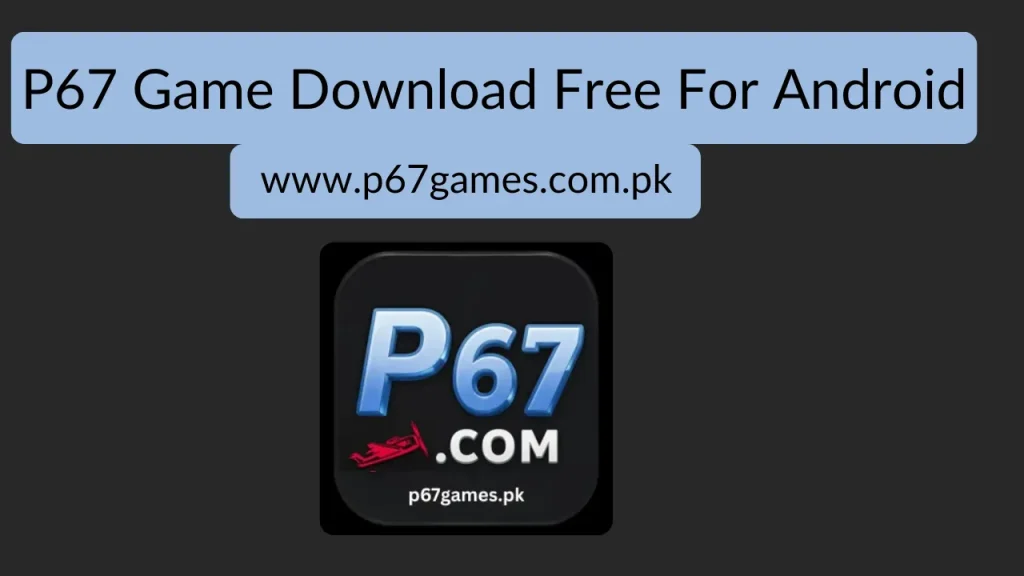 P67 Game Download